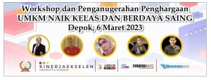 Sejumlah Pakar Jadi Nara Sumber Workshop UMKM Kinerjaekselen