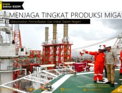 Menjaga Produksi Migas di Tengah Tantangan Operasi