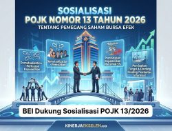 Perkuat Ekosistem Pasar Modal, BEI Gencar Sosialisasikan POJK Nomor 13 Tahun 2026