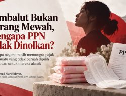 Pembalut Bukan Barang Mewah, Mengapa PPN Tidak Dinolkan?